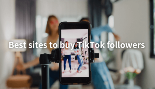 Best sites to buy TikTok followers (cheap & real)