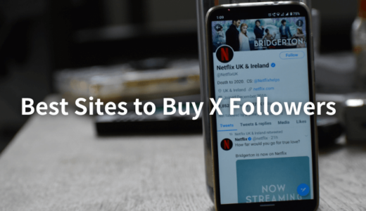 9 Best Sites to Buy X (Twitter) Followers